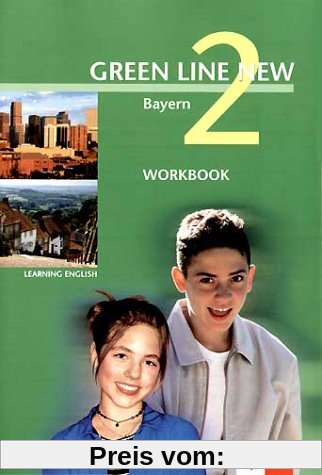 Green Line New - Ausgabe Bayern. Englisches Unterrichtswerk für Gymnasien: Green Line New 2. Workbook. Bayern: Gymnasium